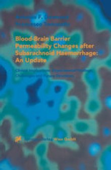 Blood-Brain Barrier Permeability Changes after Subarachnoid Haemorrhage: An Update: Clinical Implications, Experimental Findings, Challenges and Future Directions