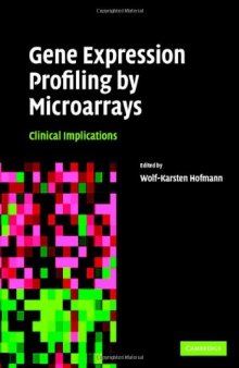 Gene Expression Profiling by Microarrays: Clinical Implications