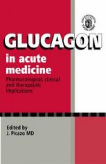 Glucagon in Acute Medicine: Pharmacological, clinical and therapeutic implications
