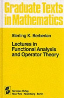 Lectures in Functional Analysis and Operator Theory