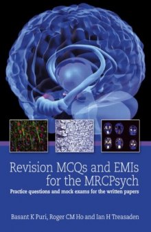 Revision MCQs and EMIs for the MRCPsych: Practice questions and mock exams for the written papers