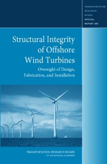 Structural integrity of offshore wind turbines : oversight of design, fabication, and installation