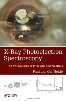 X-ray Photoelectron Spectroscopy: An introduction to Principles and Practices