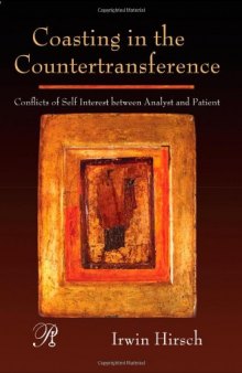 Coasting in the Countertransference: Conflicts of Self Interest between Analyst and Patient (Psychoanalysis in a New Key Book)