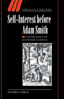 Self-Interest before Adam Smith: A Genealogy of Economic Science (Ideas in Context)