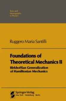 Foundations of Theoretical Mechanics II: Birkhoffian Generalizations of Hamiltonian Mechanics