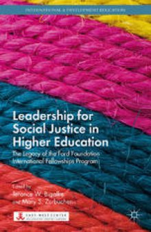 Leadership for Social Justice in Higher Education: The Legacy of the Ford Foundation International Fellowships Program