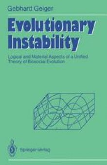 Evolutionary Instability: Logical and Material Aspects of a Unified Theory of Biosocial Evolution