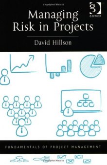 Managing Risk in Projects (Fundamentals of Project Management)  