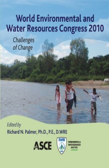 World environmental and water resources congress 2010 : challenges of change : proceedings of the congress : May 16-20, 2010, Providence, Rhode Island