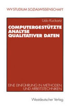 Computergestutzte Analyse qualitativer Daten: Eine Einfuhrung in Methoden und Arbeitstechniken