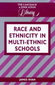 Race and Ethnicity in Multiethnic Schools: A Critical Case Study  