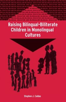 Raising bilingual-biliterate children in monolingual cultures