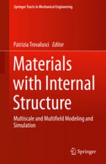 Materials with Internal Structure: Multiscale and Multifield Modeling and Simulation