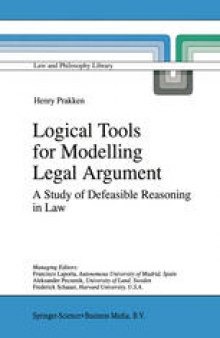 Logical Tools for Modelling Legal Argument: A Study of Defeasible Reasoning in Law
