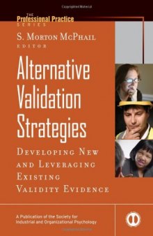 Alternative Validation Strategies: Developing New and Leveraging Existing Validity Evidence