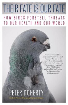 Their Fate Is Our Fate: How Birds Foretell Threats to Our Health and Our World