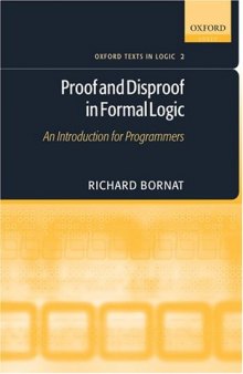 Proof and Disproof in Formal Logic: An Introduction for Programmers
