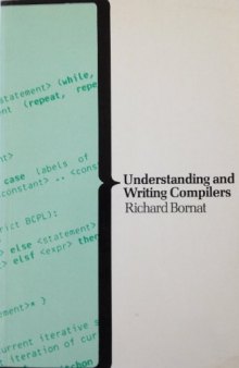 Understanding and Writing Compilers: A Do It Yourself Guide