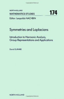 Symmetries and Laplacians: introduction to harmonic analysis, group representations, and applications
