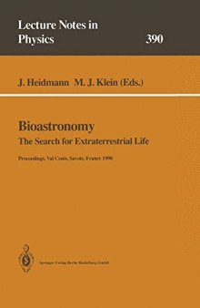 Bioastronomy The Search for Extraterrestial Life — The Exploration Broadens: Proceedings of the Third International Symposium on Bioastronomy Held at Val Cenis, Savoie, France, 18–23 June 1990
