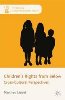 Children’s Rights from Below: Cross-Cultural Perspectives