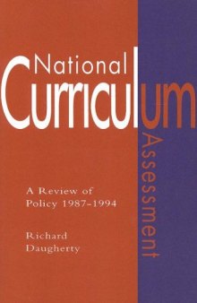 National Curriculum Assessment: A Review Of Policy 1987-1994
