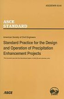 Standard practice for the design and operation of precipitation enhancement projects