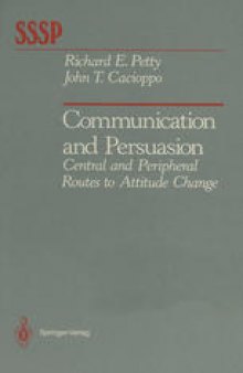 Communication and Persuasion: Central and Peripheral Routes to Attitude Change