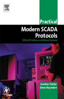 Newnes, Practical Modern Scada Protocols Dnp3, 60870.5 And Related Systems