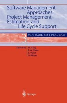 Software Management Approaches: Project Management, Estimation, and Life Cycle Support: Software Best Practice 3 (Software Best Practice, 3) (v. 3)