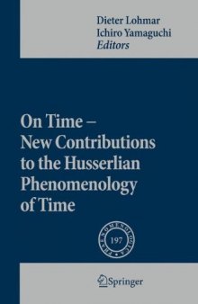 On Time - New Contributions to the Husserlian Phenomenology of Time