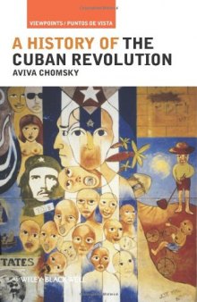 A History of the Cuban Revolution (Viewpoints Puntos de Vista)  
