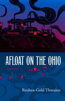 Afloat on the Ohio: an historical pilgrimage of a thousand miles in a skiff, from Redstone to Cairo