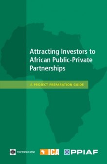 Attracting Investors to African Public-Private Partnerships: A Project Preparation Guide