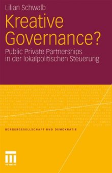 Kreative Governance?: Public Private Partnerships in der lokalpolitischen Steuerung