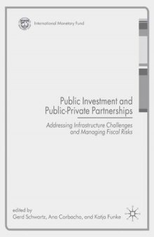 Public Investment and Public-Private Partnerships: Addressing Infrastructure Challenges and Managing Fiscal Risks  