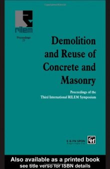 Demolition and reuse of concrete and masonry: guidelines for demolition and reuse of concrete and masonry: proceedings of the Third international RILEM symposium on demolition and reuse of concrete and masonry held in Odense, Denmark, 24-27 October 1993