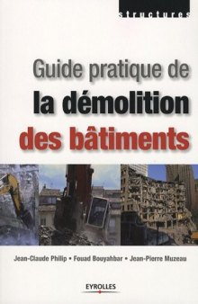 Guide pratique de la demolition des batiments