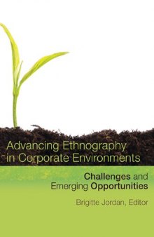 Advancing Ethnography in Corporate Environments: Challenges and Emerging Opportunities