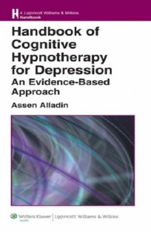 Handbook of Cognitive Hypnotherapy for Depression: An Evidence-Based Approach, 2007