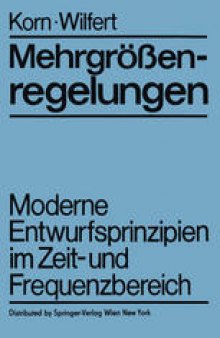 Mehrgrößenregelungen: Moderne Entwurfsprinzipien im Zeit- und Frequenzbereich