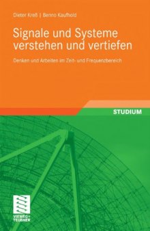 Signale und Systeme verstehen und vertiefen.. Denken und Arbeiten im Zeit- und Frequenzbereich