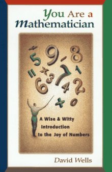 You are a mathematician: a wise and witty introduction to the joy of numbers