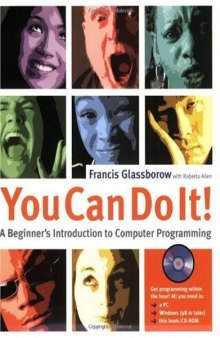You Can Do It!: A Beginners Introduction to Computer Programming