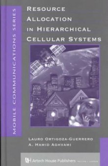 Resource Allocation in Hierarchical Cellular Systems (Artech House Mobile Communications Library)