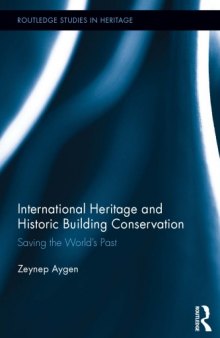 International Heritage and Historic Building Conservation: Saving the World's Past