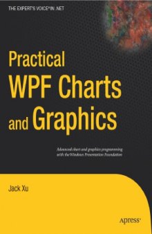 Practical WPF Charts and Graphics (Expert's Voice in .NET)