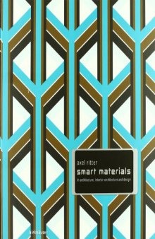 Smart Materials in Architecture, Interior Architecture and Design