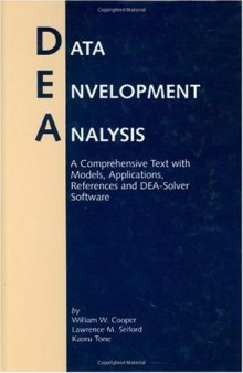 Data Envelopment Analysis: A Comprehensive Text with Models, Applications, References and DEA-Solver software
